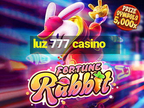 luz 777 casino