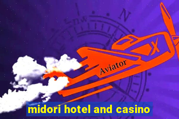 midori hotel and casino