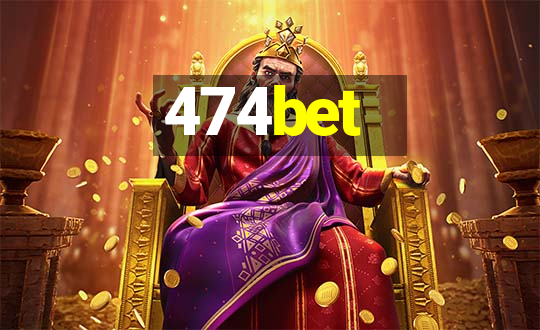 474bet