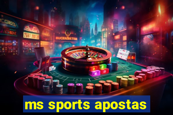 ms sports apostas