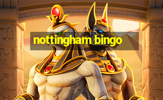 nottingham bingo