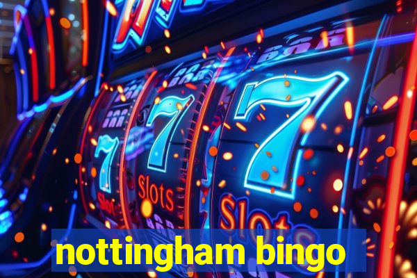 nottingham bingo