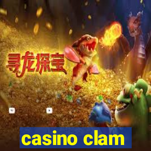 casino clam