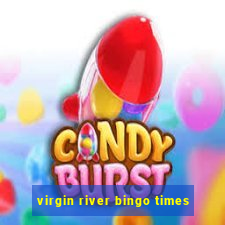 virgin river bingo times