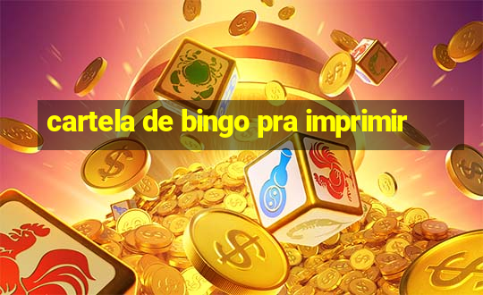 cartela de bingo pra imprimir