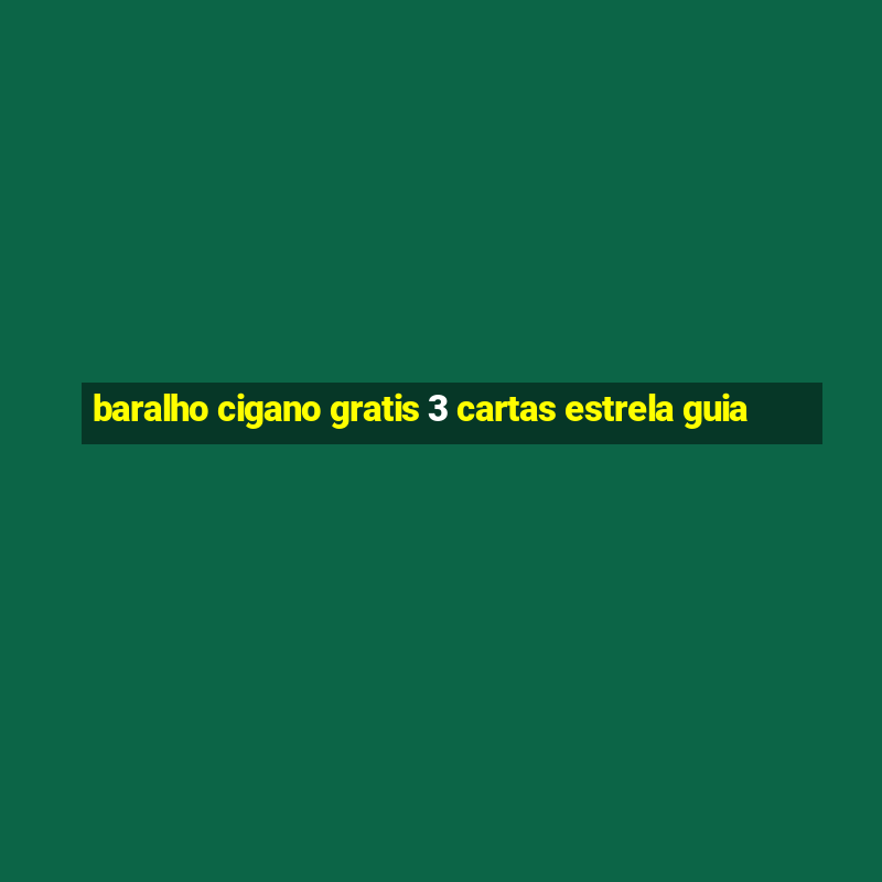 baralho cigano gratis 3 cartas estrela guia