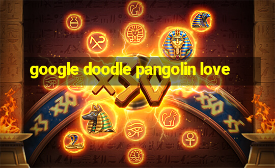 google doodle pangolin love