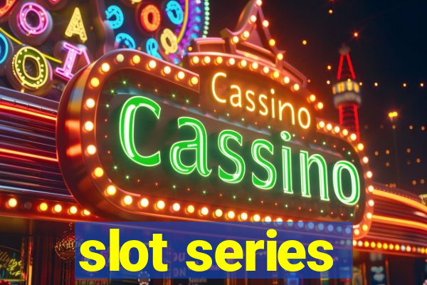 slot series