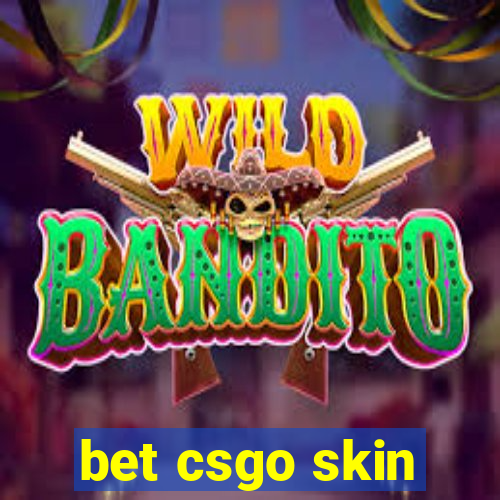 bet csgo skin