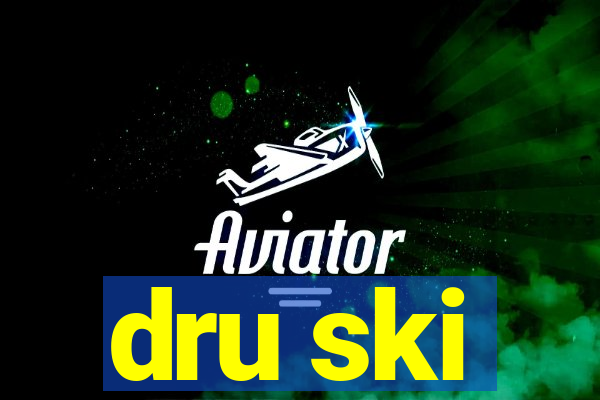 dru ski