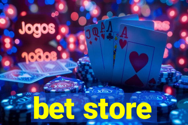 bet store