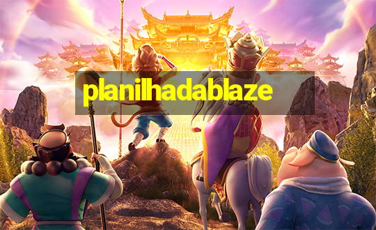 planilhadablaze