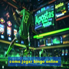 como jogar bingo online