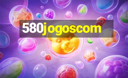 580jogoscom