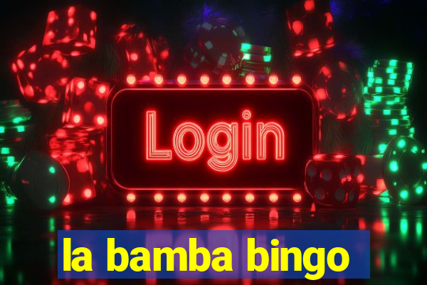 la bamba bingo