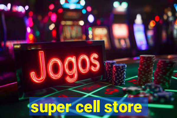 super cell store