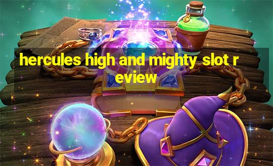 hercules high and mighty slot review