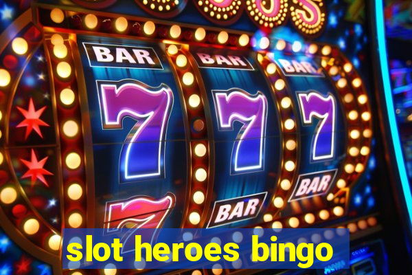 slot heroes bingo