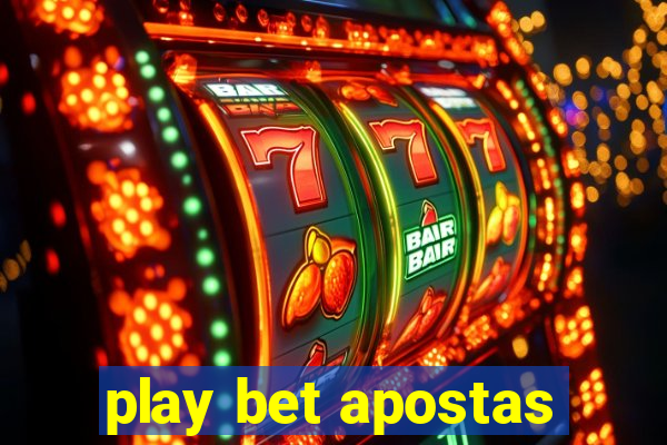 play bet apostas