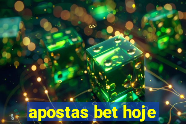 apostas bet hoje