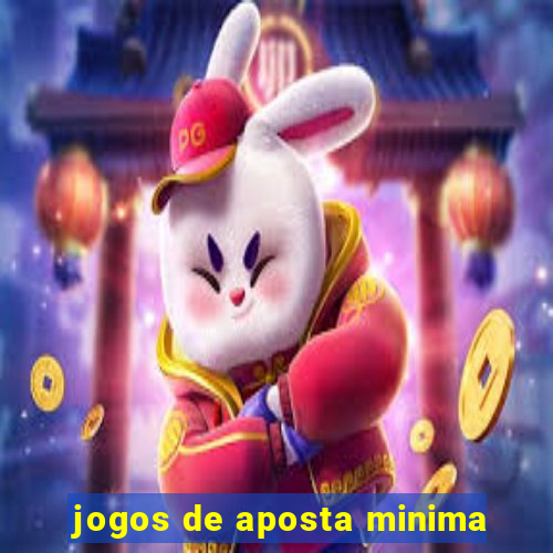 jogos de aposta minima