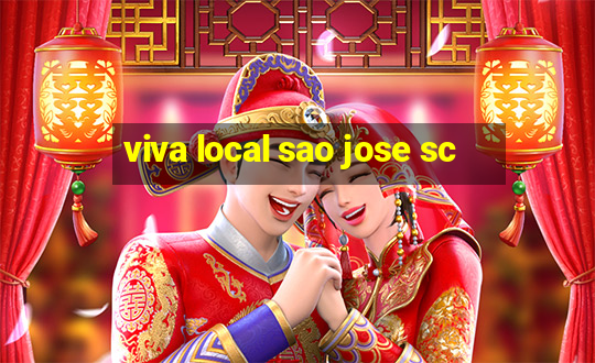 viva local sao jose sc