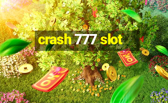 crash 777 slot