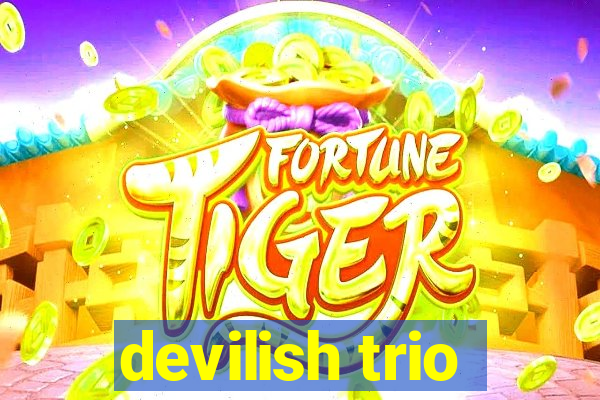 devilish trio