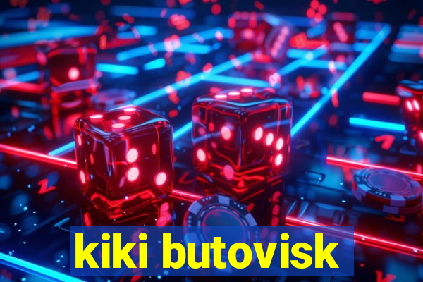 kiki butovisk