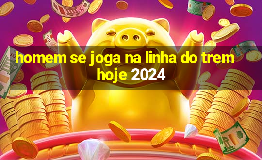 homem se joga na linha do trem hoje 2024