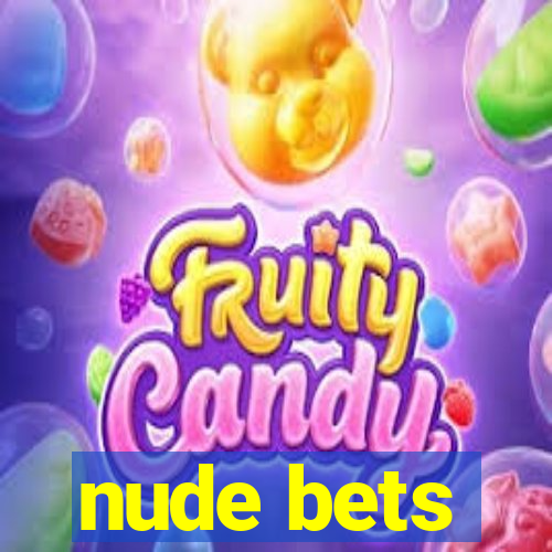 nude bets