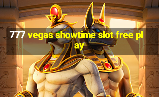 777 vegas showtime slot free play