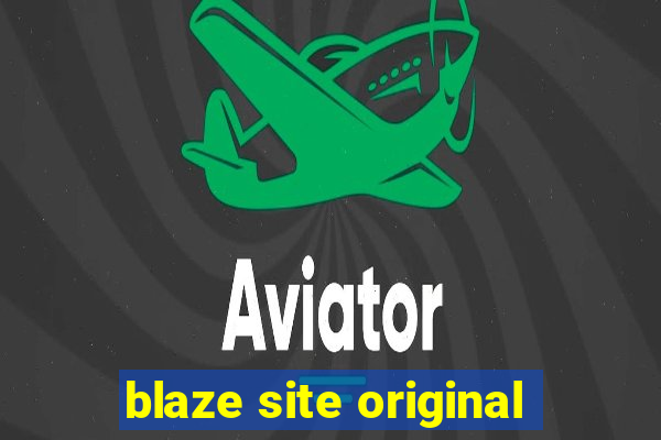 blaze site original