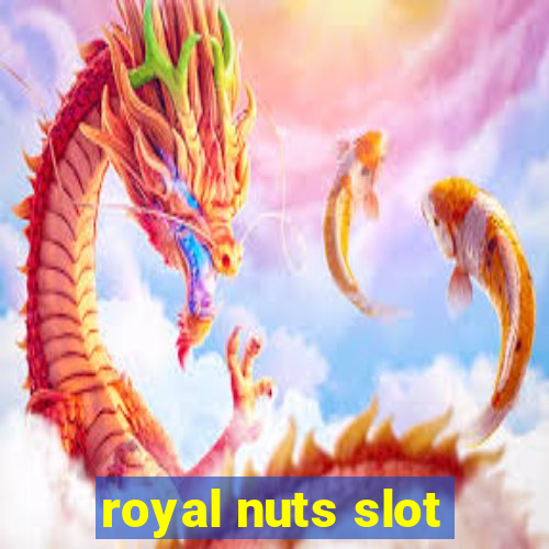 royal nuts slot