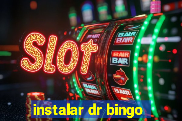 instalar dr bingo