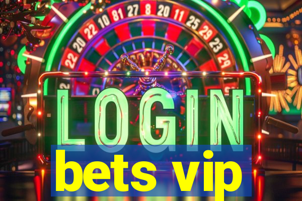 bets vip