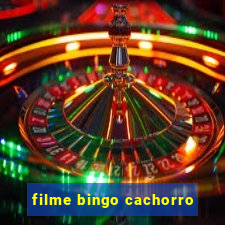 filme bingo cachorro