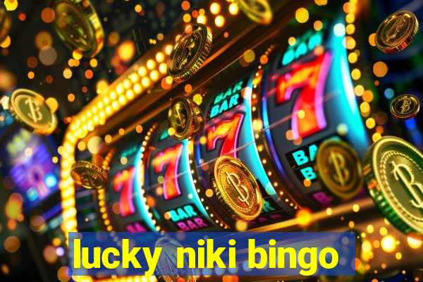 lucky niki bingo