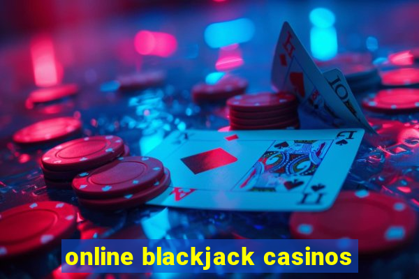 online blackjack casinos