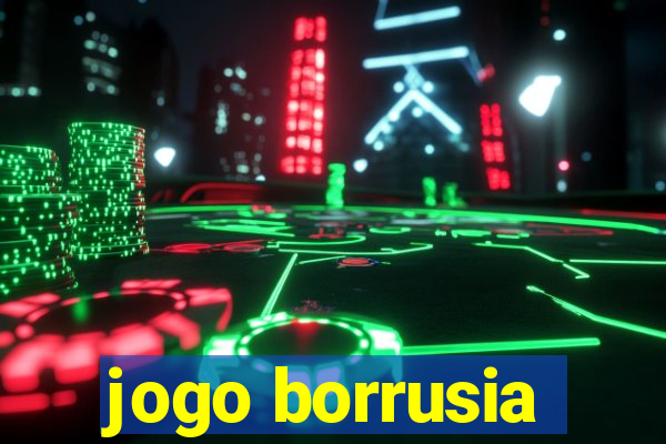 jogo borrusia