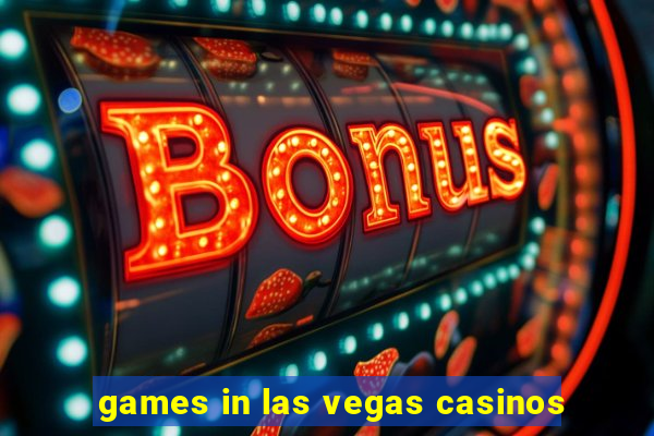 games in las vegas casinos