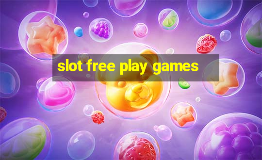 slot free play games