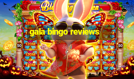 gala bingo reviews