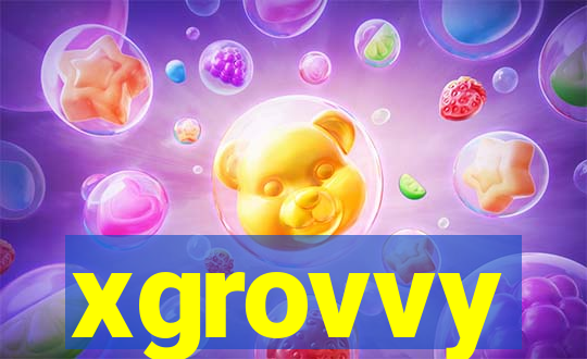 xgrovvy