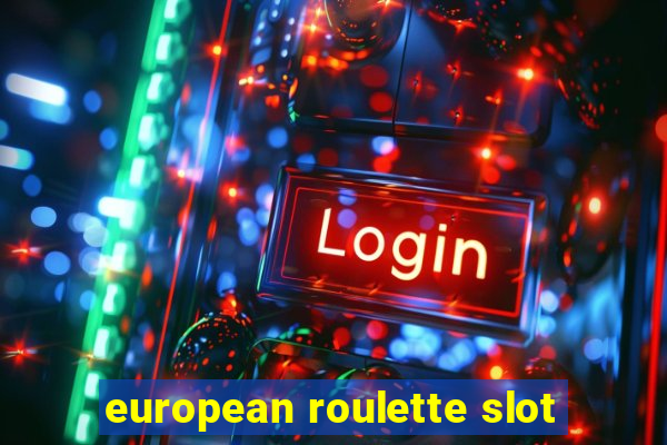 european roulette slot