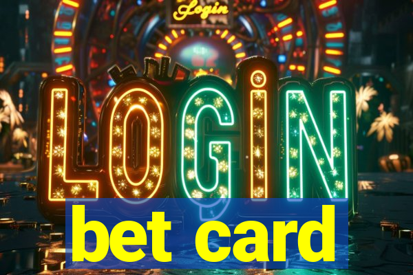 bet card