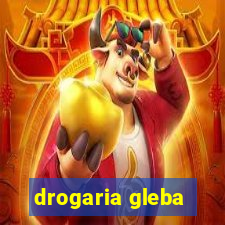 drogaria gleba