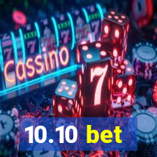 10.10 bet