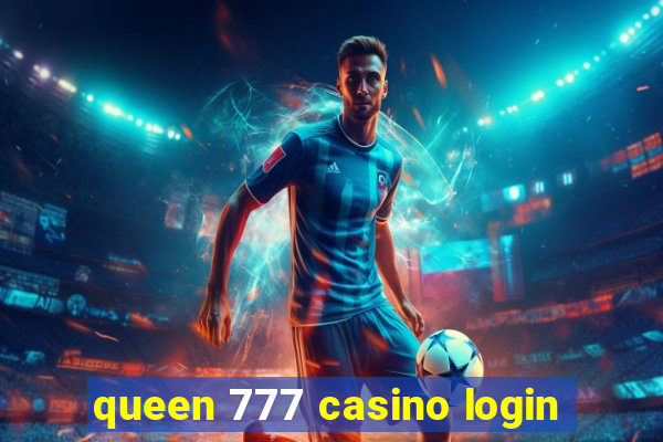 queen 777 casino login