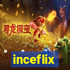 inceflix